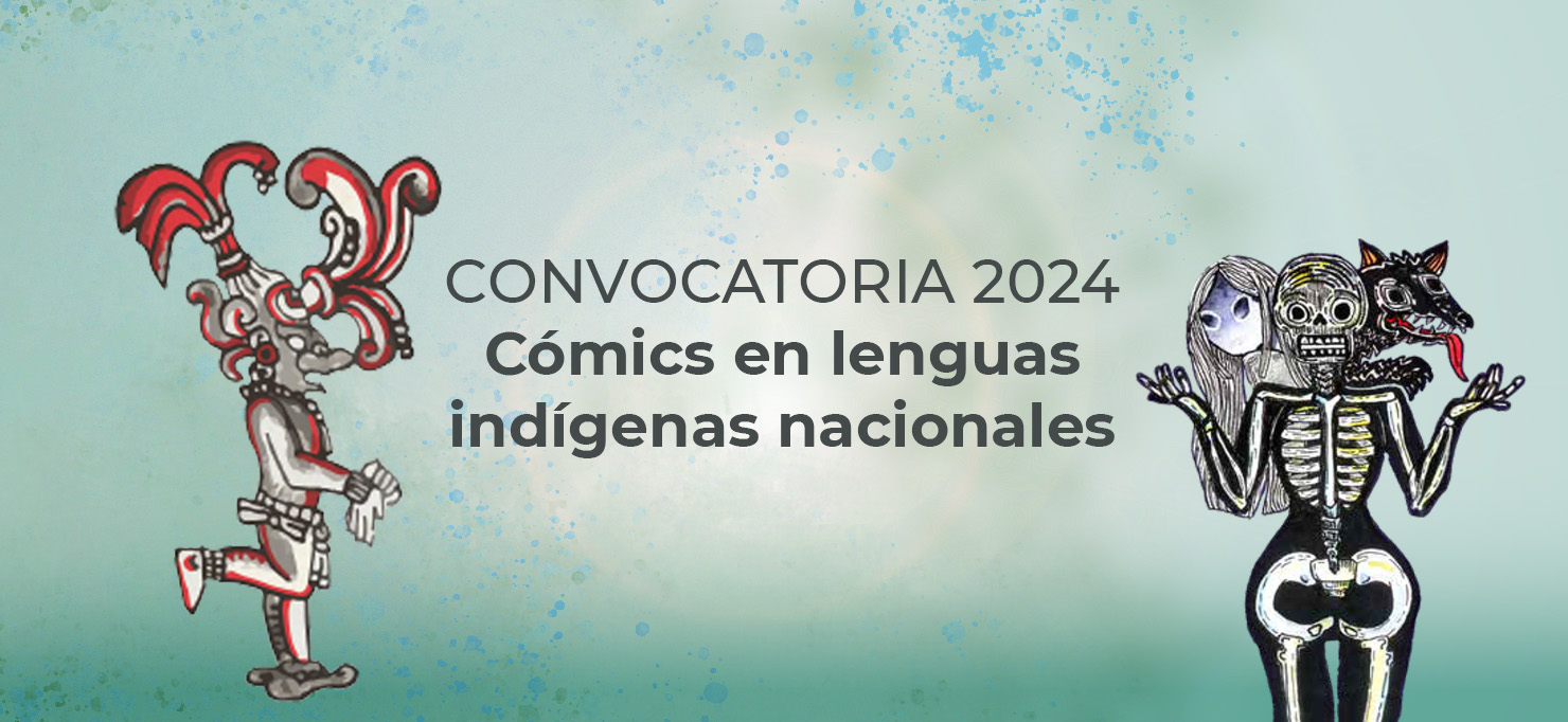 Se publica la Convocatoria 2024 Cómic en lenguas indígenas nacionales